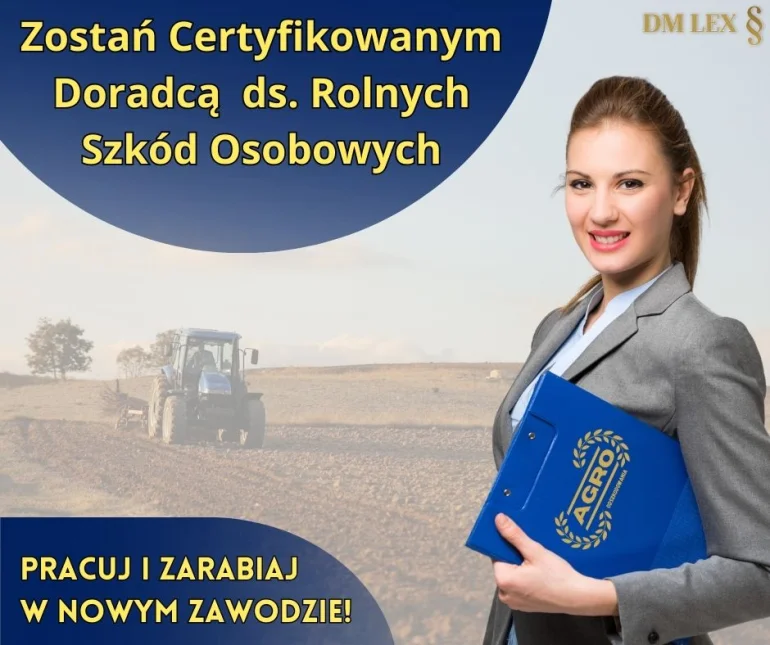 Uzyskaj Certyfikat Doradcy ds. Rolnych Szkód Osobowych